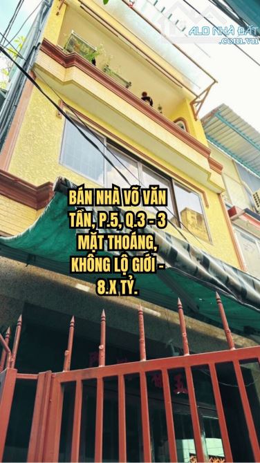 🏠 BÁN NHÀ VÕ VĂN TẦN, P.5, Q.3 - 3 MẶT THOÁNG, KHÔNG LỘ GIỚI - 8.X TỶ.