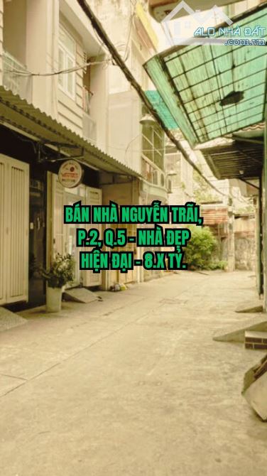 🏠 BÁN NHÀ NGUYỄN TRÃI, P.2, Q.5 - NHÀ ĐẸP HIỆN ĐẠI - 8.X TỶ.