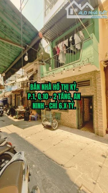 🔥 BÁN NHÀ HỒ THỊ KỶ, P.1, Q.10 - 2 TẦNG, AN NINH - CHỈ 6.X TỶ.