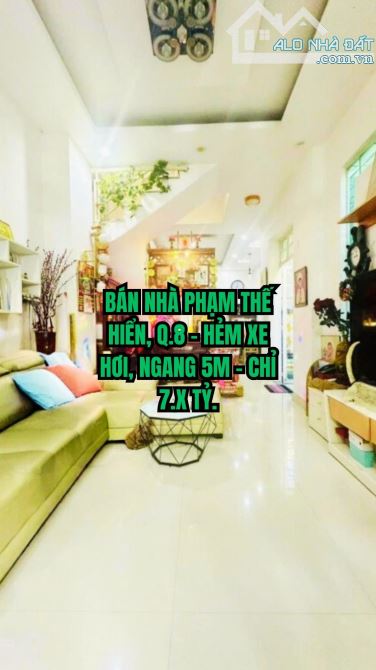 🔥 BÁN NHÀ PHẠM THẾ HIỂN, Q.8 - HẺM XE HƠI, NGANG 5M - CHỈ 7.X TỶ.