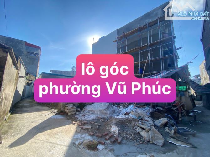 Bán lô góc phường Vũ Phúc – ô tô vào tận cửa