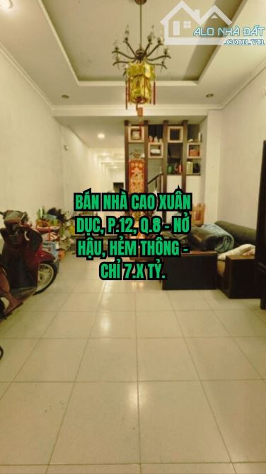 🔥 BÁN NHÀ CAO XUÂN DỤC, P.12, Q.8 - NỞ HẬU, HẺM THÔNG - CHỈ 7.X TỶ.