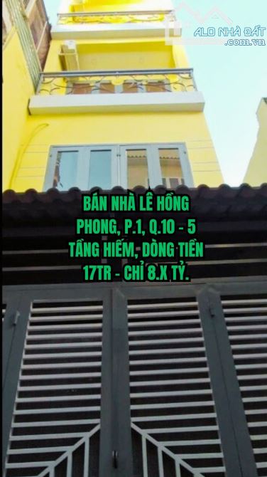 🔥 BÁN NHÀ LÊ HỒNG PHONG, P.1, Q.10 - 5 TẦNG HIẾM, DÒNG TIỀN 17TR - CHỈ 8.X TỶ.