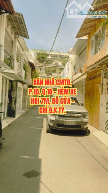 🔥 BÁN NHÀ CMT8, P.15, Q.10 - HẺM XE HƠI 7M, ĐỖ CỬA - CHỈ 9.X TỶ.