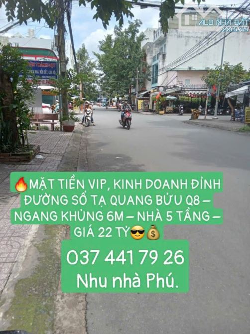 🔥MẶT TIỀN VIP, KINH DOANH ĐỈNH ĐƯỜNG SỐ TẠ QUANG BỬU Q8 – NGANG KHỦNG 6M – NHÀ 5 TẦNG – G - 1