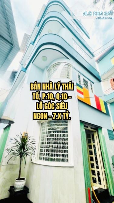 🏠 BÁN NHÀ LÝ THÁI TỔ, P.10, Q.10 - LÔ GÓC SIÊU NGON - 7.X TỶ.