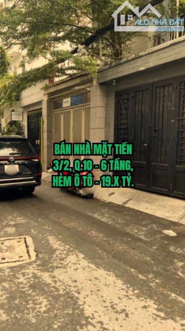 🏠 BÁN NHÀ 3/2, Q.10 - 6 TẦNG, HẺM Ô TÔ - 19.X TỶ.