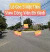 HIẾM, Nền Góc 2 mặt tiền đường, View công viên Cây Xanh bờ Kênh