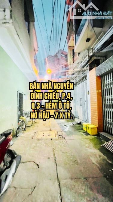 🏠 BÁN NHÀ NGUYỄN ĐÌNH CHIỂU, P.4, Q.3 - HẺM Ô TÔ, NỞ HẬU - 7.X TỶ.