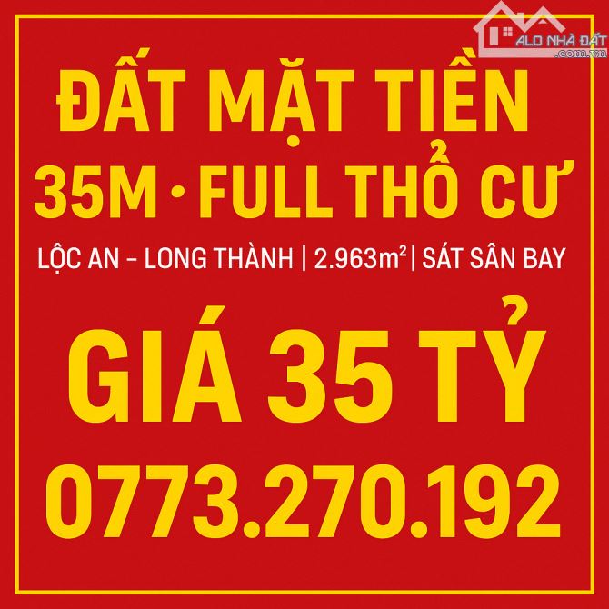 🏭 MỞ XƯỞNG, NHÀ HÀNG, SHOWROOM ĐỪNG BỎ QUA-35 TỈ - Đất LỘC AN-MẶT TIỀN 35M - DT 2.963m