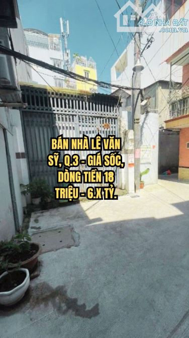 🏠 BÁN NHÀ LÊ VĂN SỸ, Q.3 - GIÁ SỐC, DÒNG TIỀN 18 TRIỆU - 6.X TỶ.