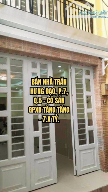 🏠 BÁN NHÀ TRẦN HƯNG ĐẠO, P.7, Q.5 - CÓ SẴN GPXD TĂNG TẦNG - 7.X TỶ.
