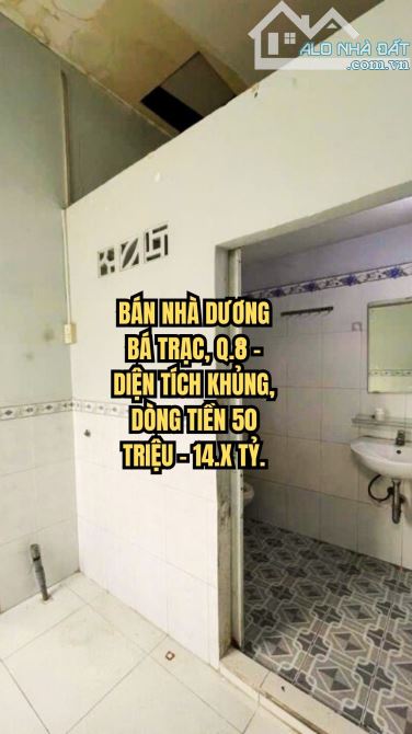 🏠 BÁN NHÀ DƯƠNG BÁ TRẠC, Q.8 - DIỆN TÍCH KHỦNG, DÒNG TIỀN 50 TRIỆU - 14.X TỶ.