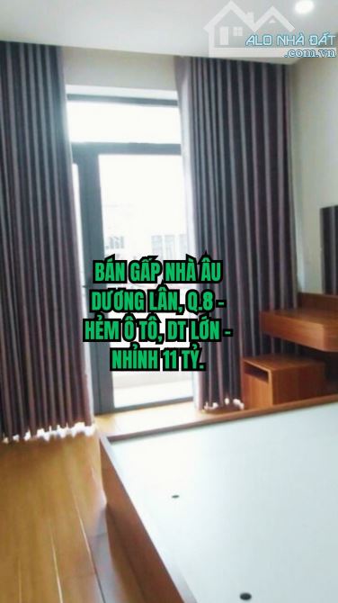 🏠 BÁN GẤP NHÀ ÂU DƯƠNG LÂN, Q.8 - HẺM Ô TÔ, DT LỚN - 11.X TỶ.