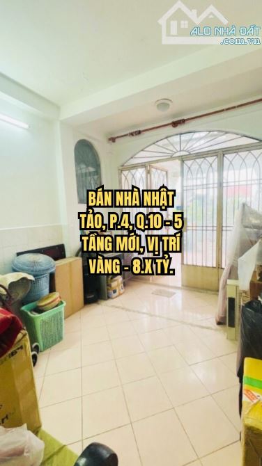 🏠 BÁN NHÀ NHẬT TẢO, P.4, Q.10 - 5 TẦNG MỚI, VỊ TRÍ VÀNG - 8.X TỶ.