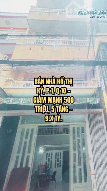 🏠 BÁN NHÀ HỒ THỊ KỶ, P.1, Q.10 - GIẢM MẠNH 500 TRIỆU, 5 TẦNG - 9.X TỶ.