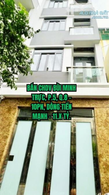 🏠 BÁN CHDV BÙI MINH TRỰC, P.5, Q.8 - 10PN, DÒNG TIỀN MẠNH - 11.X TỶ.