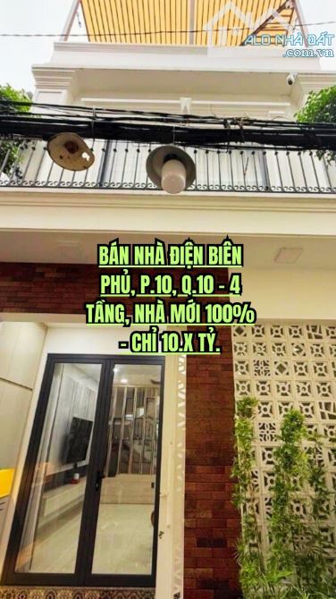 🏠 BÁN NHÀ ĐIỆN BIÊN PHỦ, P.10, Q.10 - 4 TẦNG, NHÀ MỚI 100% - CHỈ 10.X TỶ.