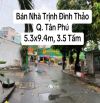 Bán nhà mtkd Trịnh Đình Thảo, Tân Phú, 5.3x9.4m, 3.5 tấm,