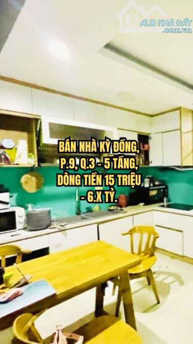 🏠 BÁN NHÀ KỲ ĐỒNG, P.9, Q.3 - 5 TẦNG, DÒNG TIỀN 15 TRIỆU - 6.X TỶ.