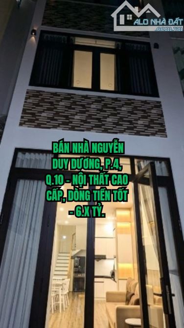 🏠 BÁN NHÀ NGUYỄN DUY DƯƠNG, P.4, Q.10 - NỘI THẤT CAO CẤP, DÒNG TIỀN TỐT - 6.X TỶ.
