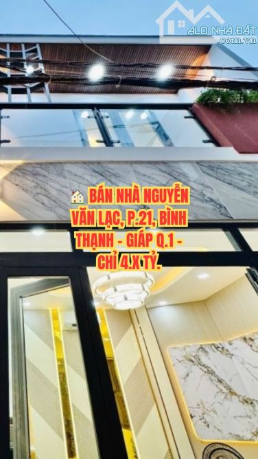🏠 BÁN NHÀ NGUYỄN VĂN LẠC, P.21, BÌNH THẠNH - GIÁP Q.1 - CHỈ 4.X TỶ.