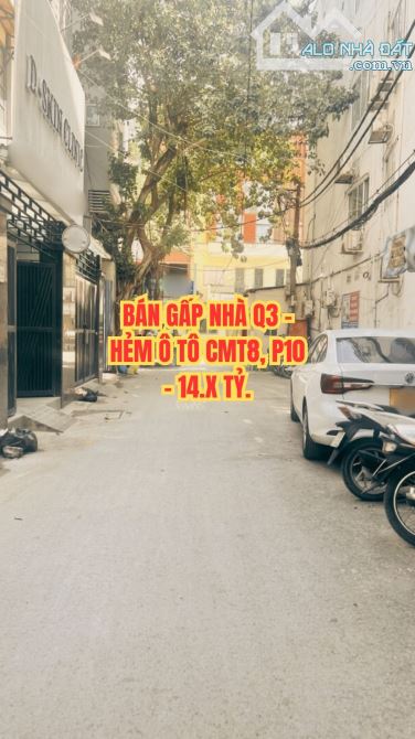 🏠 BÁN GẤP NHÀ Q3 - HẺM Ô TÔ CMT8, P10 - 14.X TỶ.