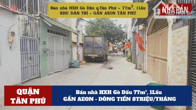 Bán nhà HXH Gò Dầu 77m², 1Lầu - GẦN AEON - DÒNG TIỀN 8TRIỆU/THÁNG