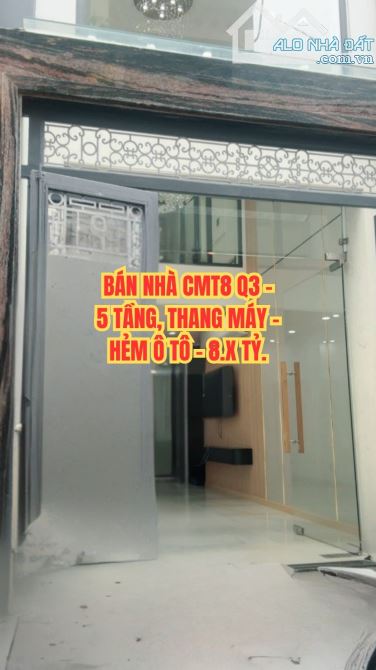 🏠 BÁN NHÀ CMT8 Q3 - 5 TẦNG, THANG MÁY - HẺM Ô TÔ - 8.X TỶ.