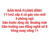 BÁN NHÀ 111m2 P.LONG BÌNH, GẦN VÒNG XOAY CỔNG 11, TRƯỜNG CAO ĐẲNG NGHỀ SỐ 8