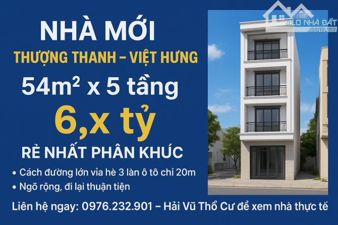 NHÀ MỚI CỤM THƯỢNG THANH - VIỆT HƯNG - 54M2 - 5 TẦNG - 20M RA ĐƯỜNG 3 LÀN XE - 6,X TỶ