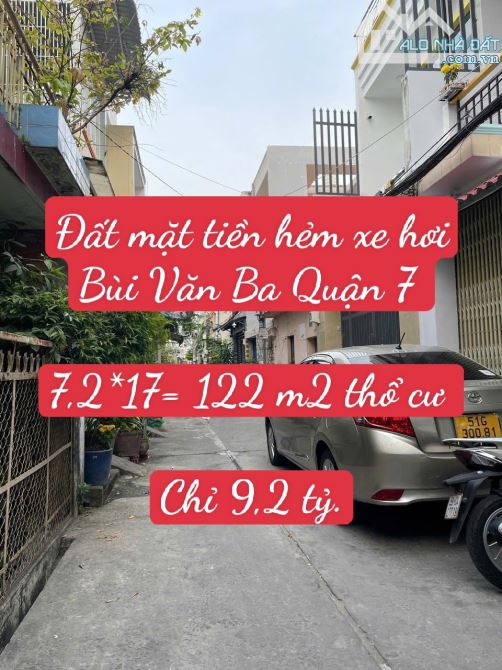 Đất CHDV hẻm xe hơi 1 sẹc  Bùi Văn Ba Quận 7. 7,2*17 chỉ 9,2 tỷ.