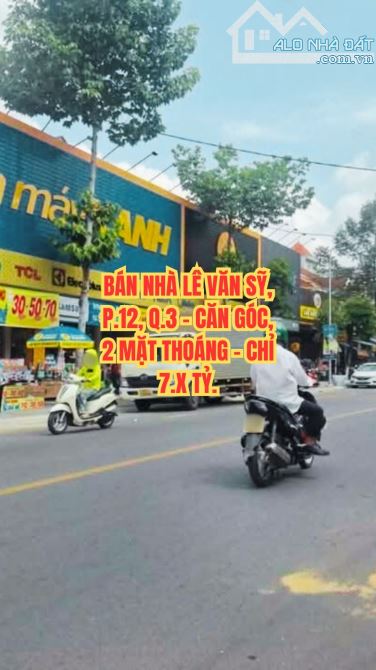 🔥 BÁN NHÀ LÊ VĂN SỸ, P.12, Q.3 - CĂN GÓC, 2 MẶT THOÁNG - CHỈ 7.X TỶ.