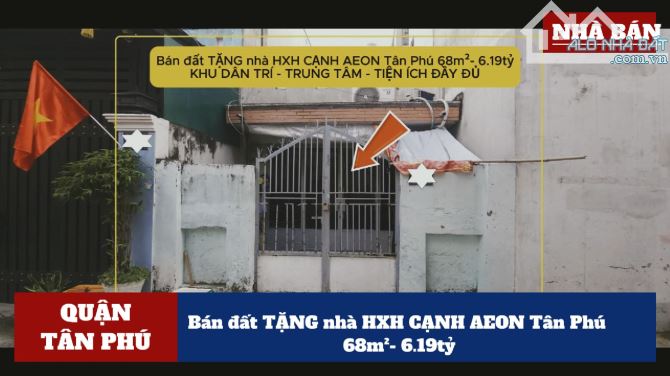 Bán đất TẶNG nhà HXH CẠNH AEON Tân Phú 68m²- 6.19tỷ