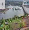 Đất view hồ Suối Rao giáp nước gần nhiều khu nghĩ dưỡng cao cấp