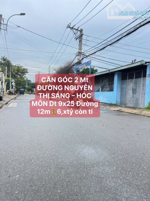 🌈CĂN GÓC 2 Mt ĐƯỜNG NGUYỄN THỊ SÁNG – HÓC MÔN Dt 9x25 Đường 12m💰6,36tỷ
