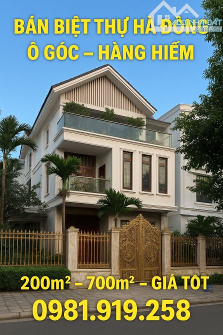 Bán  9 căn Biệt thự Hà Đông 700m, siêu sang, đẳng cấp gia chủ, hơn 100 tỷ - 1