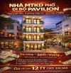 ĐẸP HIẾM - MTKD GẦN PHỐ PAVILLON - VỪA Ở VỪA RA TIỀN - GIÁ CHỈ 12.X TỶ