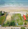 BÁN LÔ ĐẤT MẶT BIỂN CHÂU TÂN QUẢNG NGÃI CHỈ 2.8  TỶ