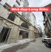 VIP nhất Long Biên sát cầu Vĩnh tuy nhà đẹp