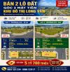 Bán 2 lô đất góc 2 mặt tiền KĐT Long Vân , gần FPT - DT 116m2 , 173m2