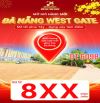 Ra mắt giỏ hàng mới - đất nền Đà Nẵng West Gate giá chỉ từ 8xx