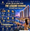THE LEGEND CITY DA NANG BIỂU TƯỢNG SỐNG THƯỢNG LƯU BÊN CẦU RỒNG- CHỈ TỪ 4.6TỶ