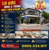 🔥🔥 LÔ GÓC NHÀ 2 TẦNG MẶT TIỀN PHẠM TỨ – VỊ TRÍ ĐẸP – DT 110M² – GIÁ NHỈNH 12 TỶ 🔥🔥  🏡