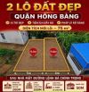🏡 BÁN 2 LÔ ĐẤT LIỀN KỀ TDP QUỲNH CƯ, HỒNG BÀNG 75m² Chỉ 1,55 tỷ