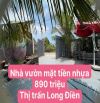 “Mặt tiền đường nhựa lớn Trung Tâm Long Điền Bà Rịa”  Sổ riêng, đường nhựa. Full công năng