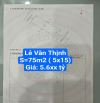 Mặt tiền Đường 5m5 Lê Văn Thịnh gần Biển , Kinh Dương Vương. S= 75m2  (5x15) Giá: 5.65 tỷ