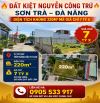 🔥 ĐẤT KIỆT NGUYỄN CÔNG TRỨ –SƠN TRÀ ĐIỆN TÍCH KHỦNG 220M2 - GIÁ CHỈ 7 TỶ X 🔥